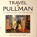 Book cover of Travel by Pullman by WELSH, Joe & HOWES, Bill